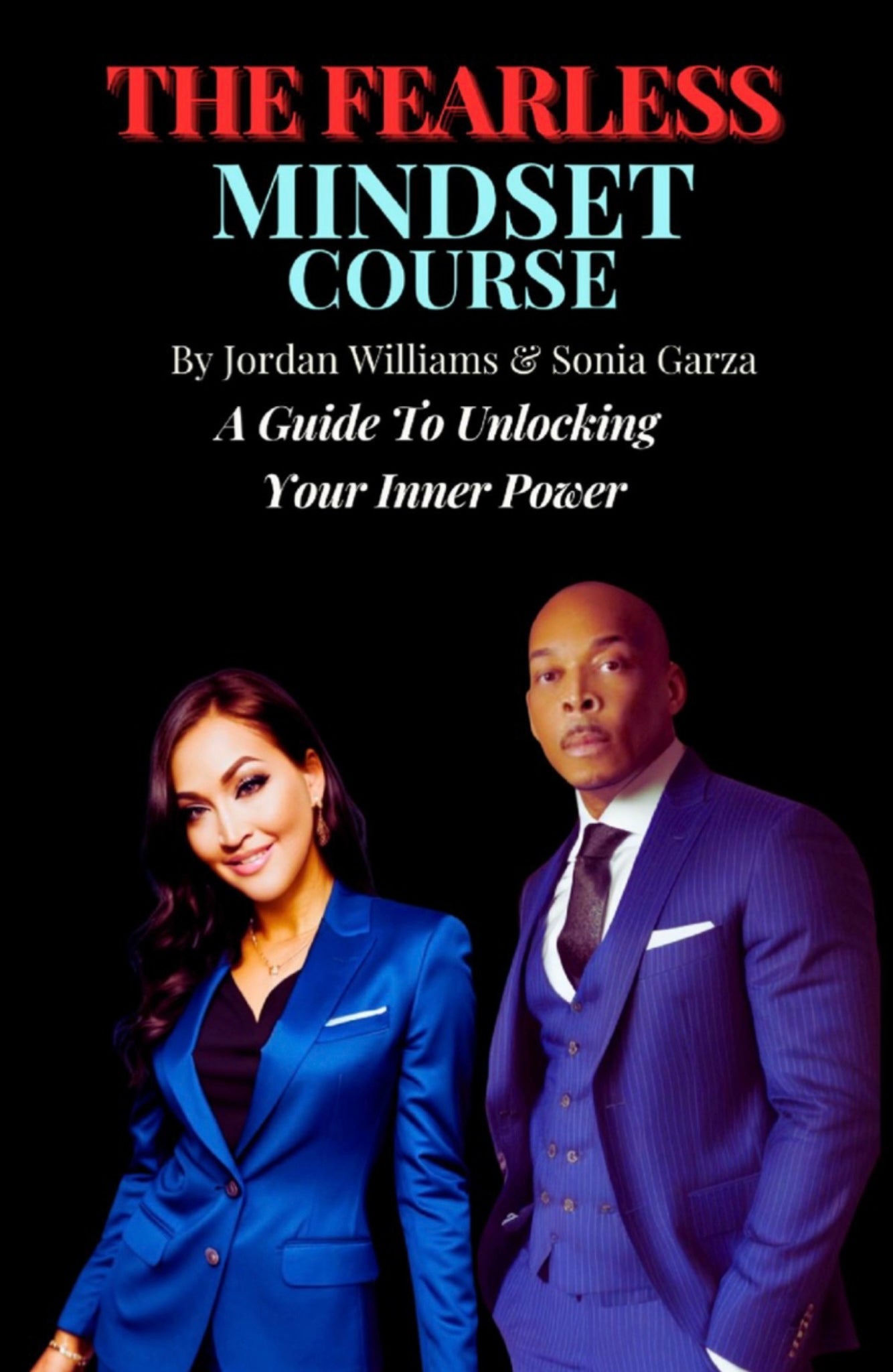 The Fearless Mindset: Unlocking Your Inner Power