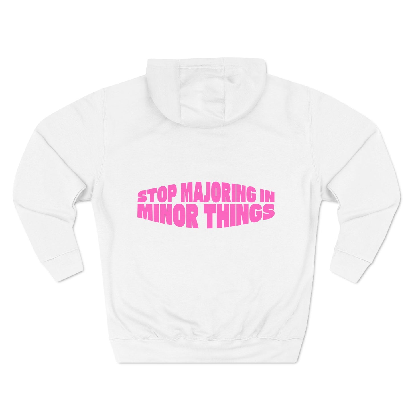 Mindset Masters Hoodie- Stop Majoring In Minor Things